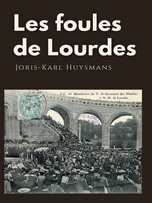 cover image of Les foules de Lourdes